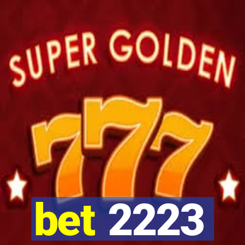 bet 2223